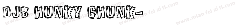 DJB HUNKY CHUNK字体转换